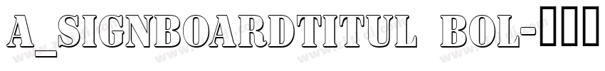 a_SignboardTitul Bol字体转换